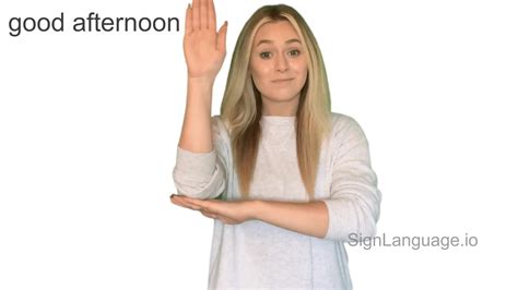 Good Afternoon Sign Language