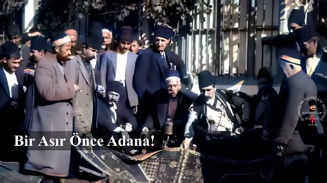 104 Yıl Önce Filme Alınan Adana Görüntüleri eskiadana YouTube