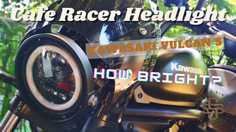 Cafe Racer Led Headlight For Kawasaki Vulcan S Brightness Test Youtube