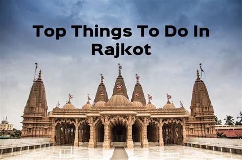 top things to do in Rajkot - City Village News