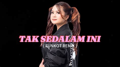 Tak Sedalam Ini Funkot Remix By Dj Momogi Youtube