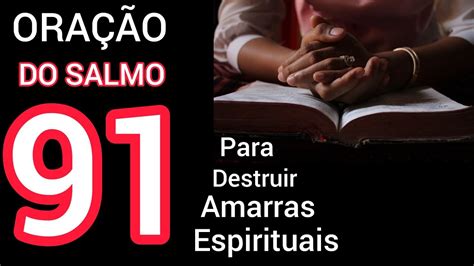 Ora O Forte E Poderosa Do Salmo Para Destruir Amarras Espirituais A