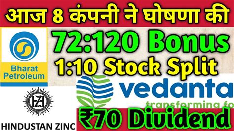 BPCL Stock Bonus Vedanta Ltd Hindustan Zinc 8 Stocks Declared