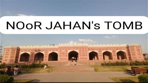 noor jahan tomb intersting history  malika noor jahan  musa