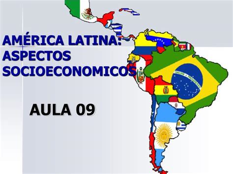 Ppt Am Rica Latina Aspectos Socioeconomicos Powerpoint Presentation Id