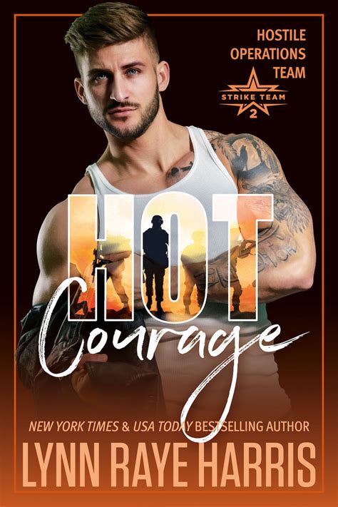 Hot Courage By Lynn Raye Harris Goodreads