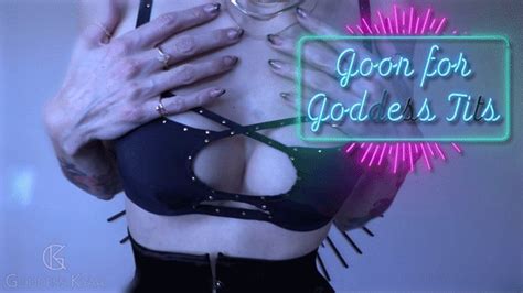 Goon For Goddess Tits Uncensored Breast Worship Joi Mindfuck Cock Tease Stripping P Mp