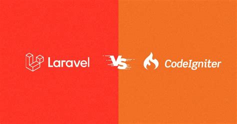 Laravel Vs Codeigniter The Best Php Framework In