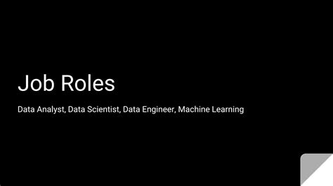 Job Roles Of Data Analyst Data Scientist Data Engineer Machine Learning Engineer Ppt