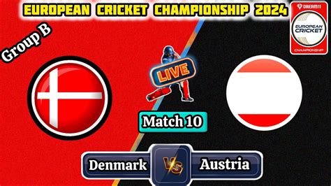 Austria Vs Denmark T10 LIVE Dream11 European Cricket League LIVE