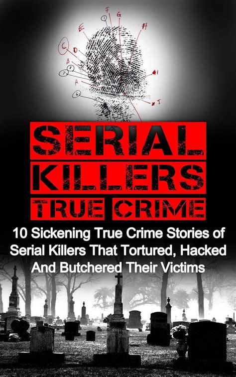 Amazon Serial Killers True Crime Sickening True Crime Stories Of