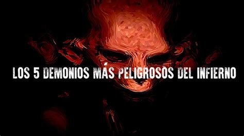 Los Demonios M S Peligrosos Del Infierno Videos De Terror Extremo