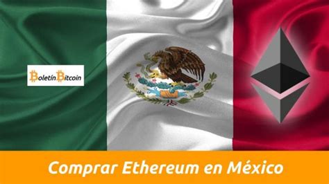 Dónde Comprar Ethereum En México 2024 Boletín Bitcoin