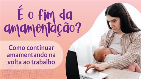 Amamenta O E Volta Ao Trabalho Tudo Voc Precisa Saber Pediatria