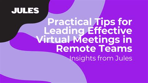 Practical Tips For Leading Effective Virtual Meetings In Remote Teams