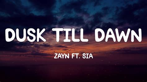 Zayn Ft Sia Dusk Till Dawn Lyrics Youtube