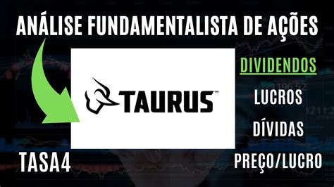 Vale A Pena Investir Em Tasa Taurus Armas Est Cara Ou Barata