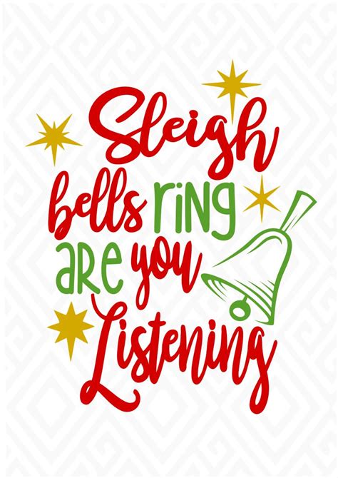 Sleigh Bells Ring Are You Listening Svg Dxf Eps Ai And Pdf Etsy