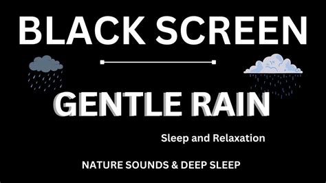 Gentle Rain Sounds For Sleeping Black Screen Sleep And Relaxation