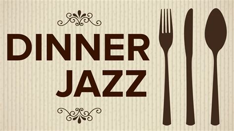 Dinner Jazz Night Jazz For A Relaxed Evening YouTube