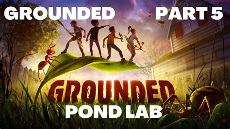 Grounded Part Pond Lab And Getting The Burg L Chip Youtube