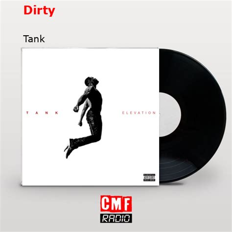 La Historia Y El Significado De La Canción Dirty Tank