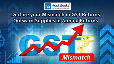 Declare Your Mismatch In GST Returns Outward Supplies In Annual Returns