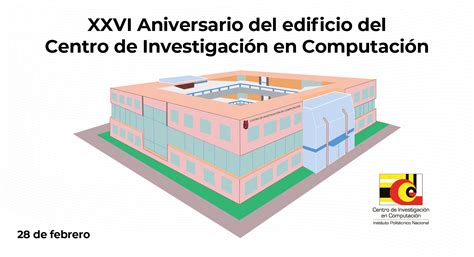 Cic Ipn Aniversario De Las Instalaciones Del Cic Ipn