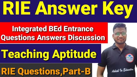 Integrated BEd 2023 RIE Answer Key Teaching Aptitude Part B RIE