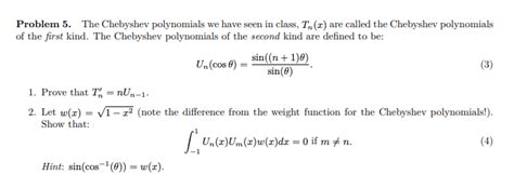 Solved Problem 5. The Chebyshev polynomials we have seen in | Chegg.com