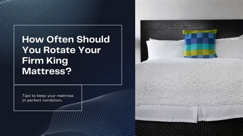 How Often Should You Rotate Your Firm King Mattress Martin Furniture