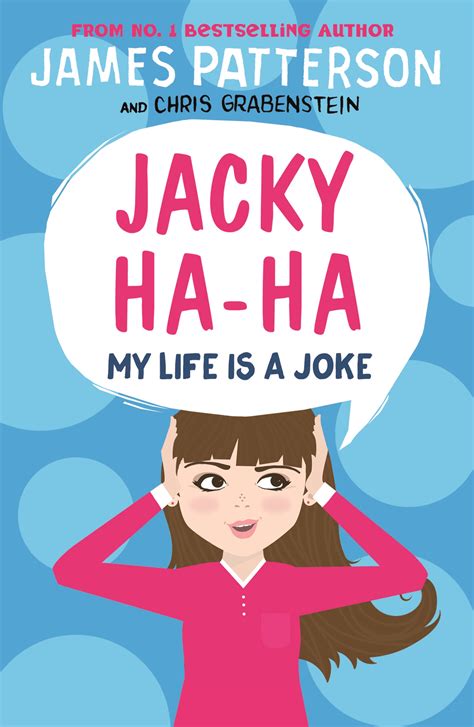 Jacky Ha Ha My Life Is A Joke By James Patterson Penguin Books Australia