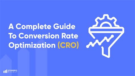 A Complete Guide To Conversion Rate Optimization Cro Ecommerce Revolt