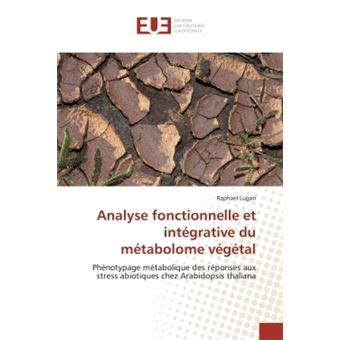 Analyse Fonctionnelle Et Int Grative Du M Tabolome V G Tal Ph Notypage