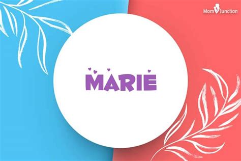 Marie Name Meaning And Origin: A Comprehensive Guide