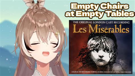 Mumei Sings Empty Chairs at Empty Tables from Les Misérables