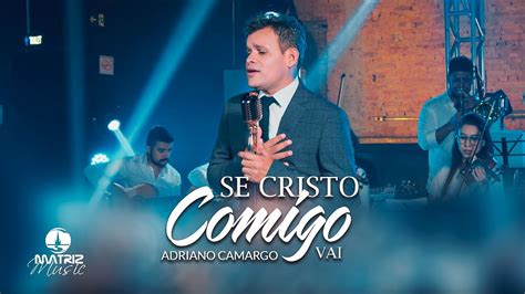 Adriano Camargo Se Cristo comigo vai Harpa Cristã Clipe Oficial