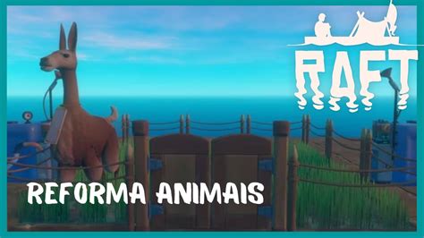 COMEÇAMOS A REFORMA NA JANGADA RAFT 01 YouTube