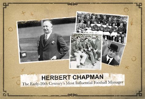 Herbert Chapman: the mastermind who reimagined football in the early