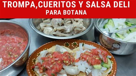 Trompa Cueritos Y Salsa Deli Para Botana Recetasdeluzma Youtube