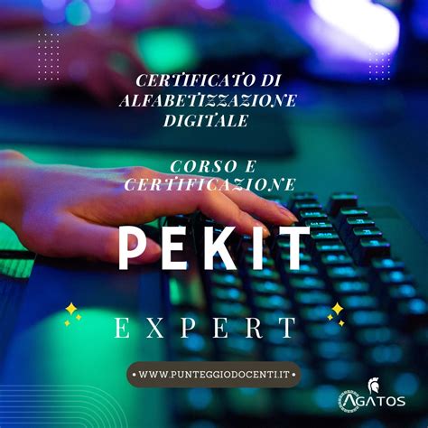 Certificato Di Alfabetizzazione Digitale Cos è Pekit Expert Punteggio Docenti