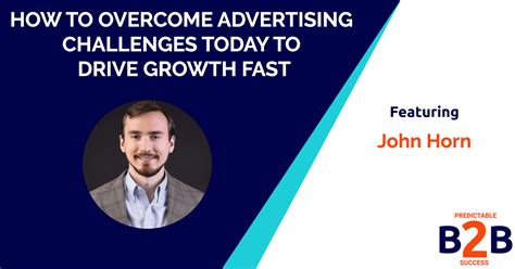 advertising challenges   overcome   grow fast