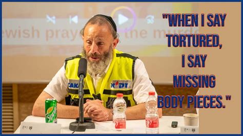 Yossi Landau A 33 Year Veteran Of ZAKA Describes What He Saw In The