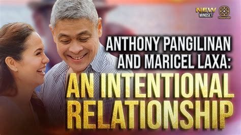 Anthony Pangilinan And Maricel Laxa An Intentional Relationship Youtube