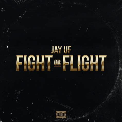 Jay UF Fight Or Flight Lyrics And Tracklist Genius