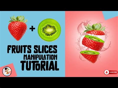 Fruit Slices Manipulation Editing Photoshop Tutorial Manipulation