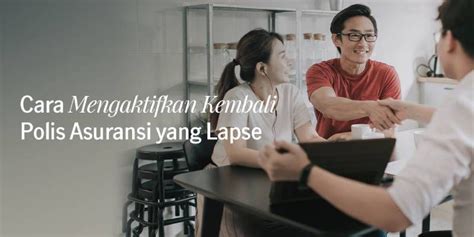 Cara Mengaktifkan Kembali Polis Asuransi Yang Sudah Lapse Manulife