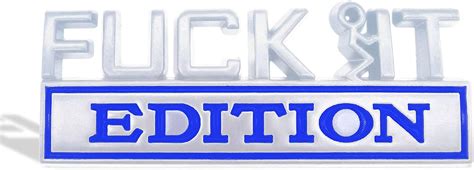 Emblema De Edici N Fuck It Emblemas Exteriores De Autom Vil Calcoman A D Emblema De Edici N