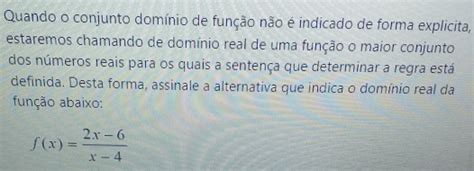 Solved Quando O Conjunto Dom Nio De Fun O N O Indicado De Forma