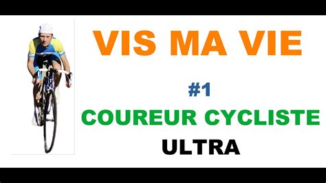 Je Refais Du V Lo Vis Ma Vie De Coureur Cycliste Ultra Pisode